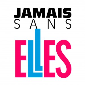 #‎JamaisSansElles